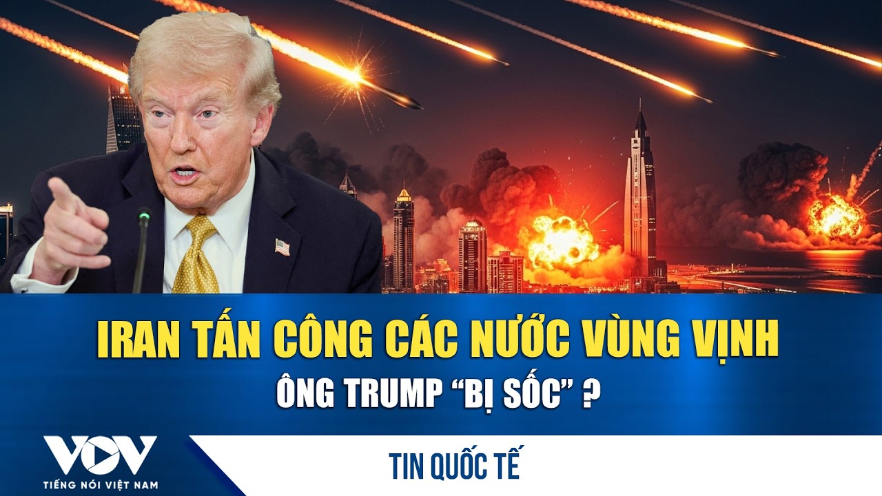 Ông Trump 'bị sốc' vì Iran tấn công các nước vùng Vịnh? | VOV