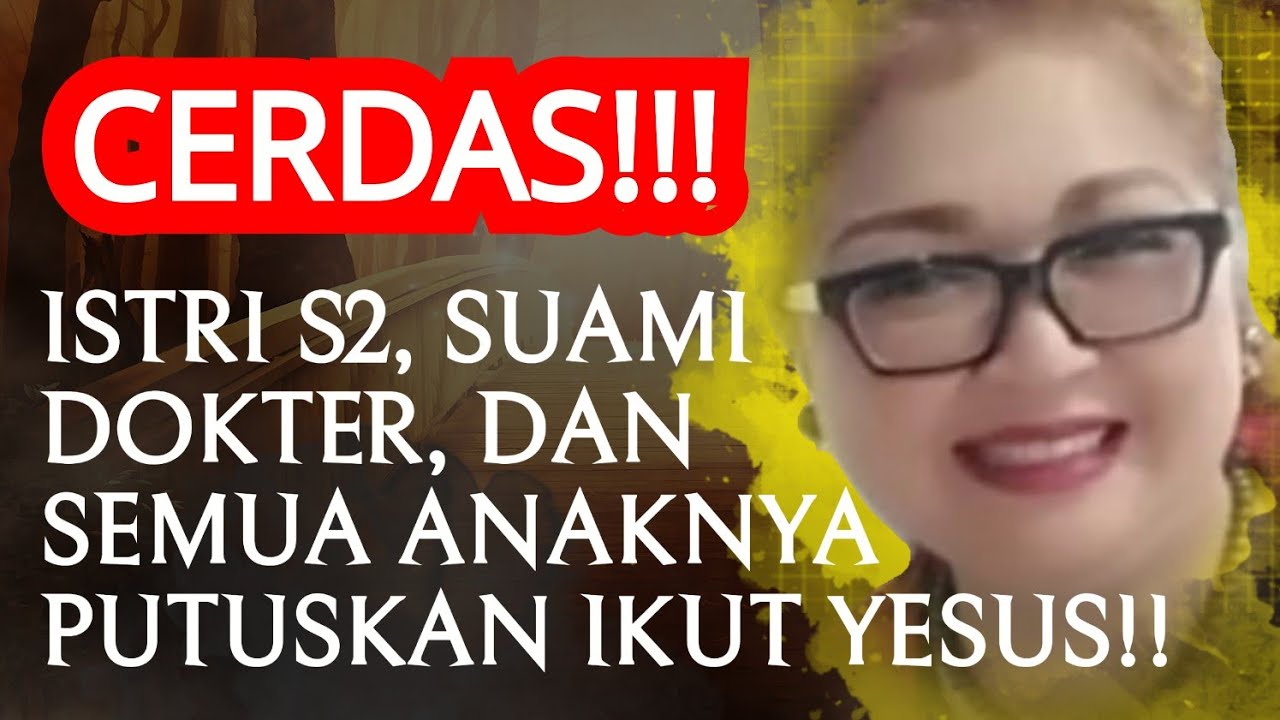 23 TAHUN SUAMI IKUT SAYA, TAPI SETELAH SAYA PELAJARI FIRMAN TUHAN, KAMI BERDUA IKUT TUHAN YESUS!!