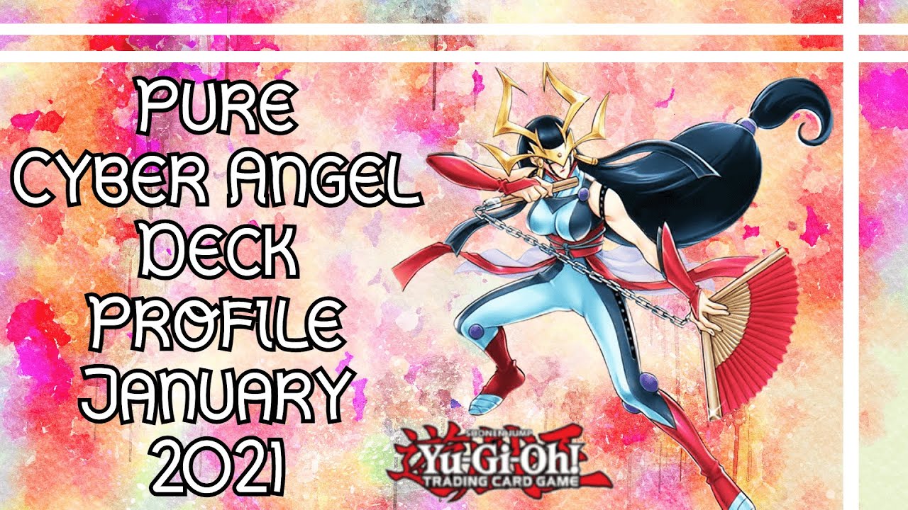 Yu-Gi-Oh! Pure Cyber Angel Deck Profile January 2021