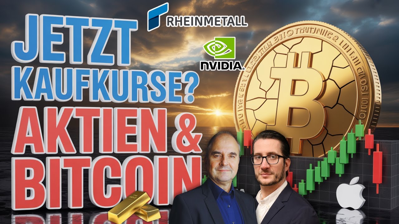 Jetzt Kaufkurse bei Aktien & Bitcoin? | Gold, EUR/USD, Apple, Nvidia, Rheinmetall