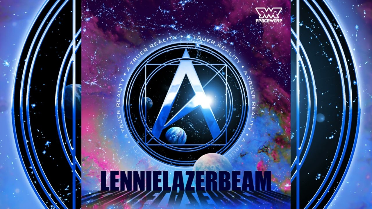 Lennielazerbeam - A Truer Reality [Preview]