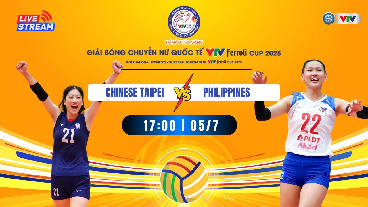 🟠 LIVE CHINESE TAIPEI 🆚 PHILIPPINES | 🟠 TRỰC TIẾP Tranh hạng 3 VTV Ferroli Cup 2025 ngày 05/7