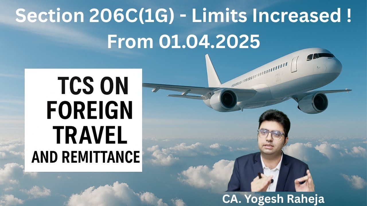 TCS on Foreign Travel | Foreign Remittance | New Limits | FY 2025-26 | Section 206C(1G)