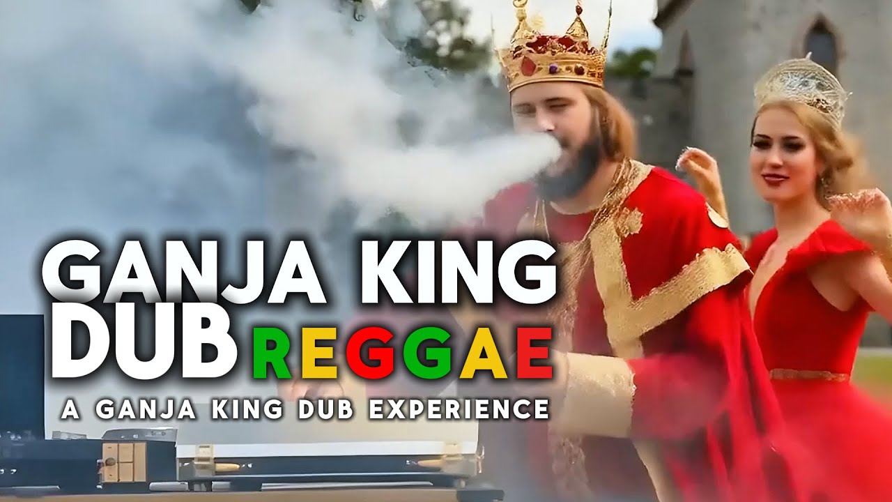 Ganja King Dub | 🔥🌴 | Heavy Bass & Irie Vibes for Meditation & Chill 🔥🌿
