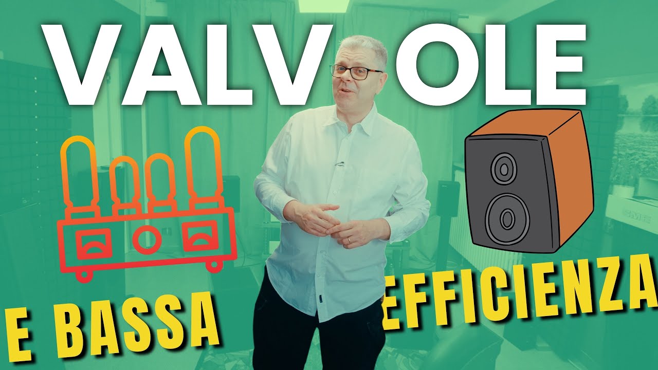 Sfatiamo il Mito dell'Amplificatore a Valvole: Potenza e Pilotaggio delle Casse a Bassa Efficienza