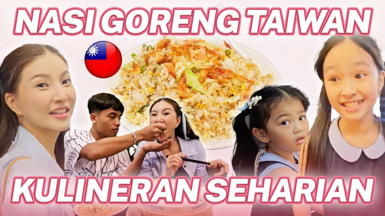 ONYO TETEP MAKAN NASI GORENG | KULINERAN KELUARGA SARWENDAH DI TAIWAN