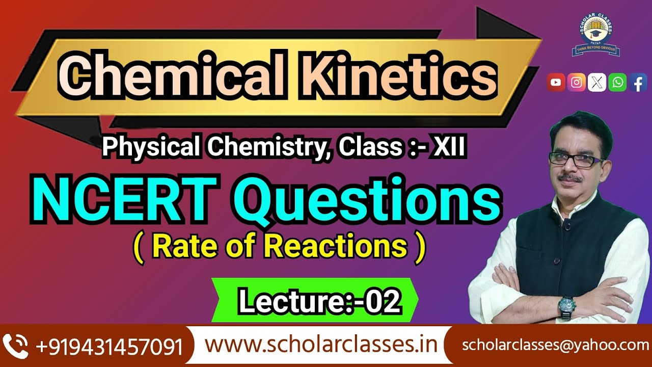 NCERT Questions on Rate of Reactions ll Scholar Classes ll Lecture:-2