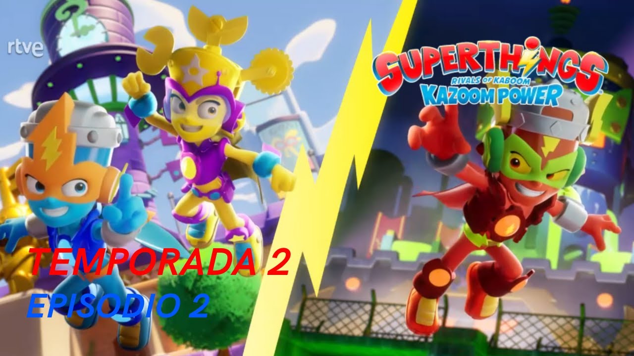 SuperThings: Rivals of Kaboom - Kazoom Power - Temporada 2 Episodio 2 - En Castellano
