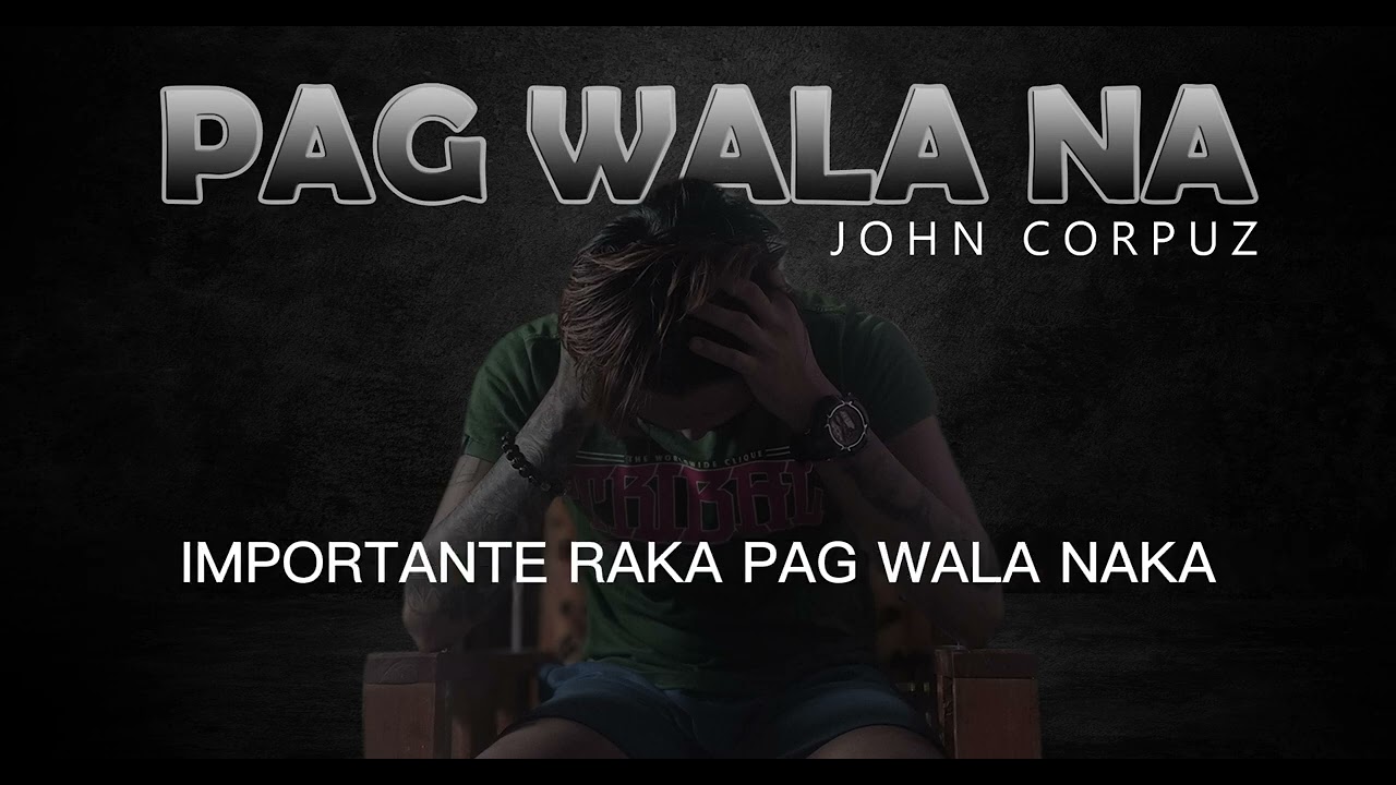 Pag wala na by John Corpuz