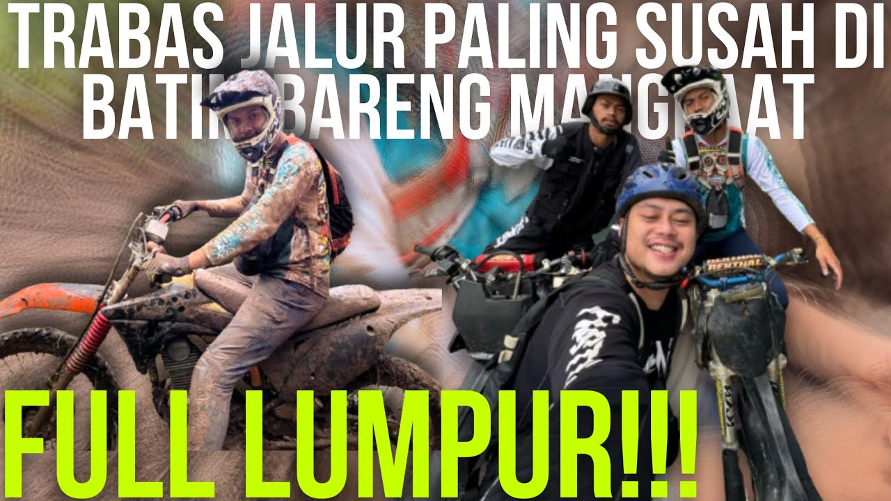 TRABAS KE JALUR LUMPUR BARENG MANGPAAT & FRIEND !