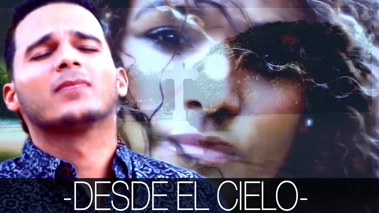 -Desde el Cielo- ( Video Oficial )  Ronny Abreu FT Lucy Hilario