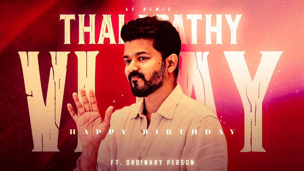 Ordinary Person | Thalapathy Vijay Birthday Mashup 2024 | Thalapathy 50 | Aashique | AC remix