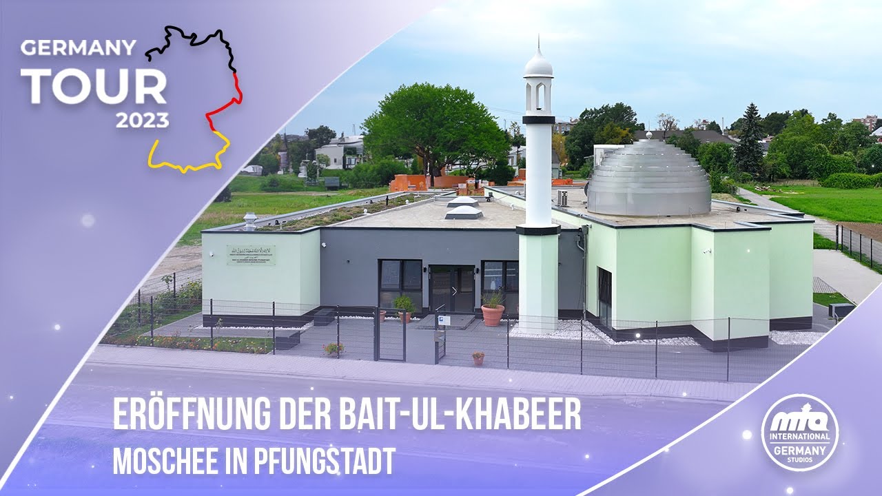 Eröffnung der Bait-ul-Khabeer Moschee in Pfungstadt | mit deutscher Übersetzung