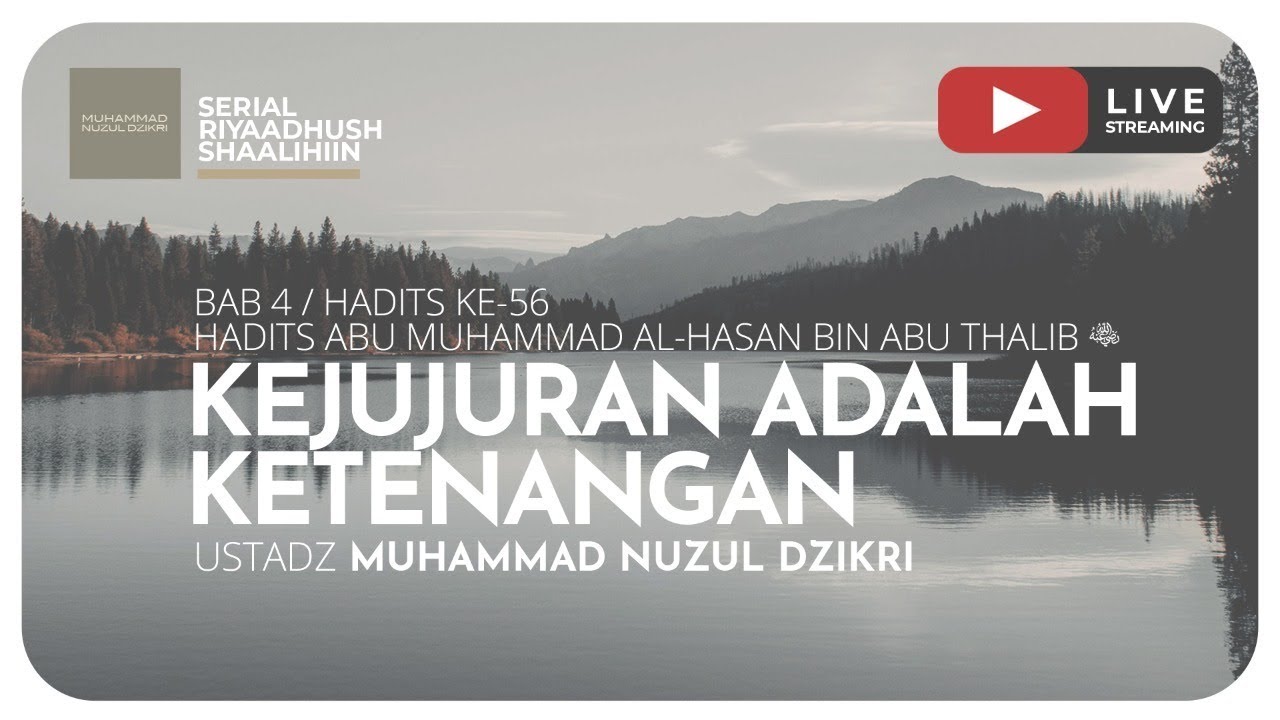 122. KEJUJURAN ADALAH KETENANGAN | Riyaadhushshaalihiin
