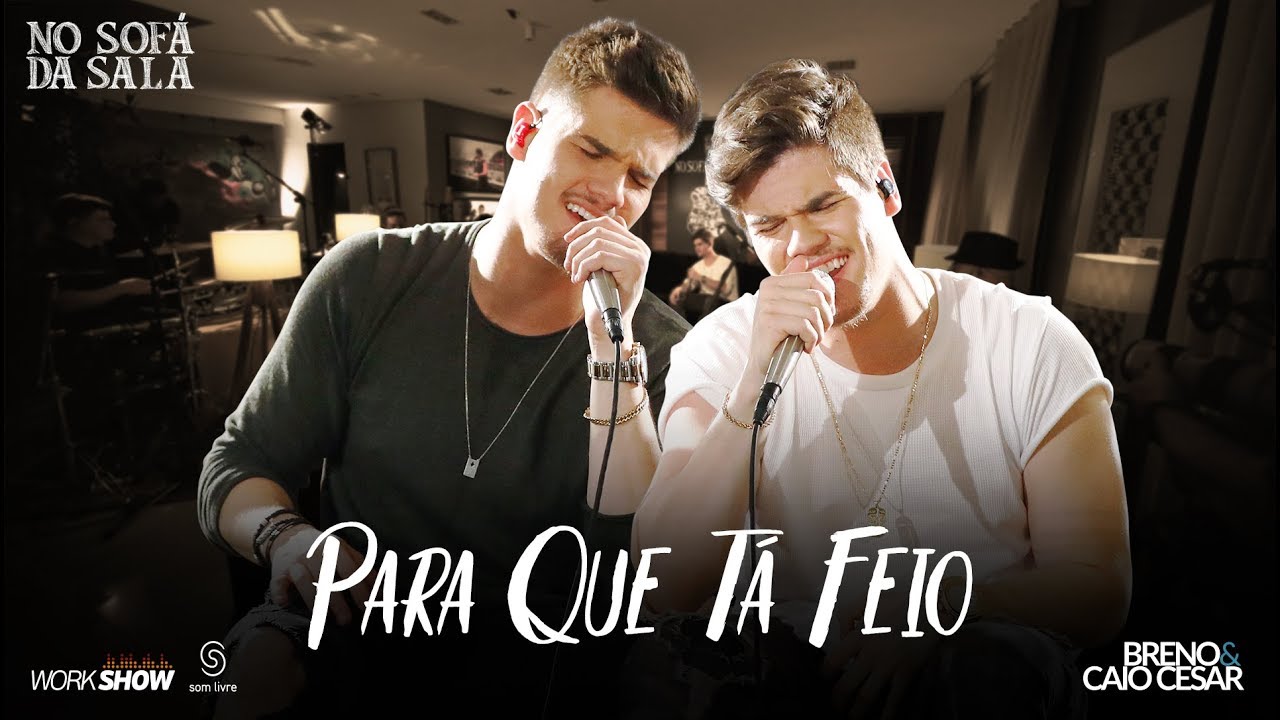 Breno e Caio Cesar - Para Que tá Feio #ParaQuetaFeio