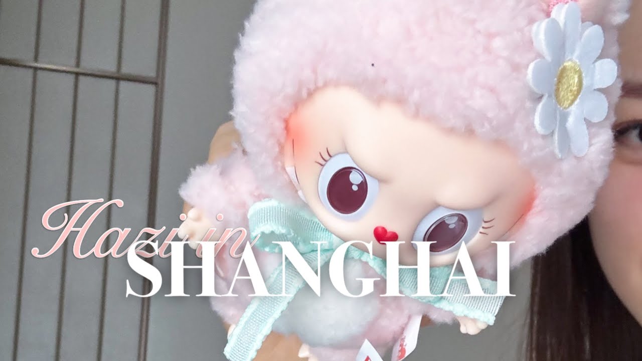Hazi in Shanghai🌹Ep.01 상하이 로맨스, 라부부🌼 유학썰, 찐맛집 재방문, 슈슈통, 마놀로 블라닉 쇼핑