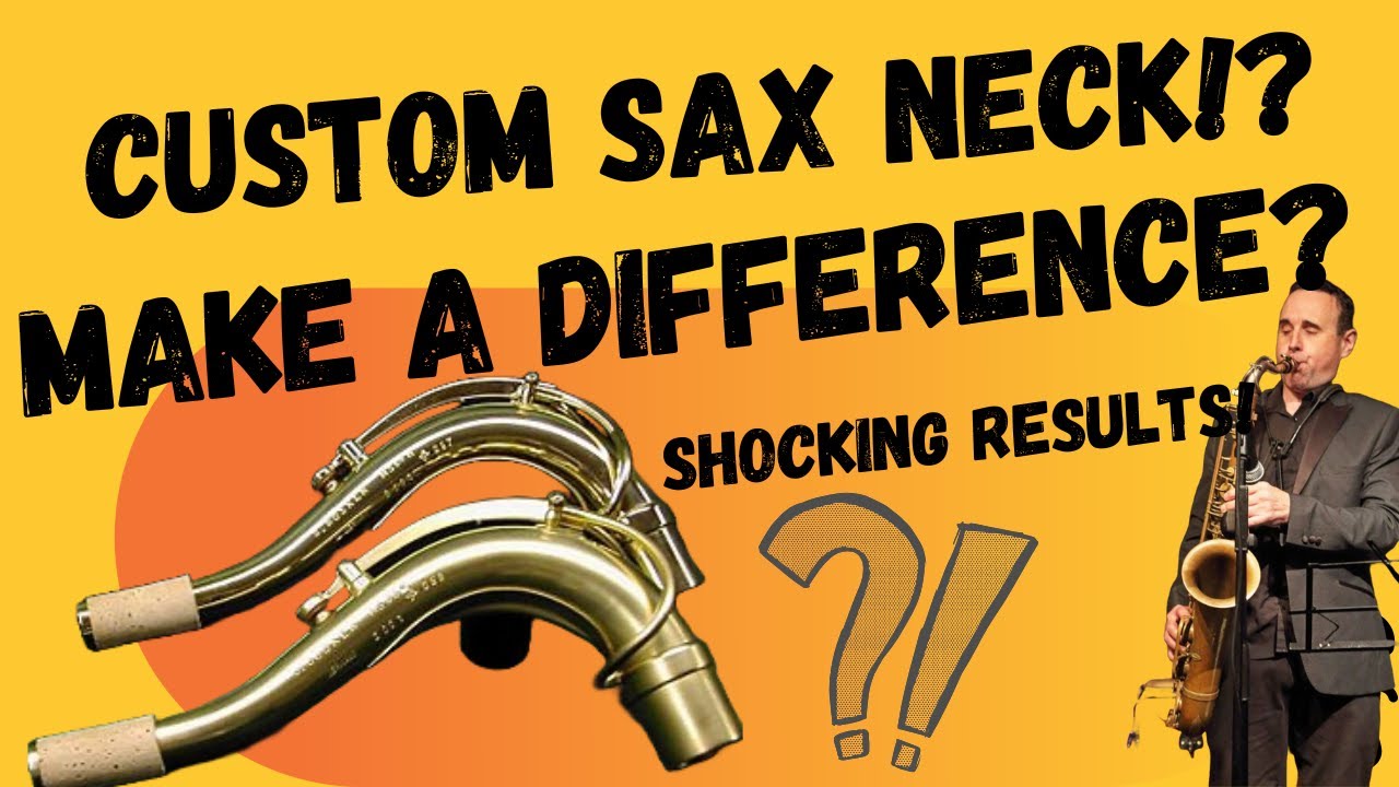 Do Custom Saxophone Necks Really Make a Difference? Full Guide to Upgrades, Pros & Cons