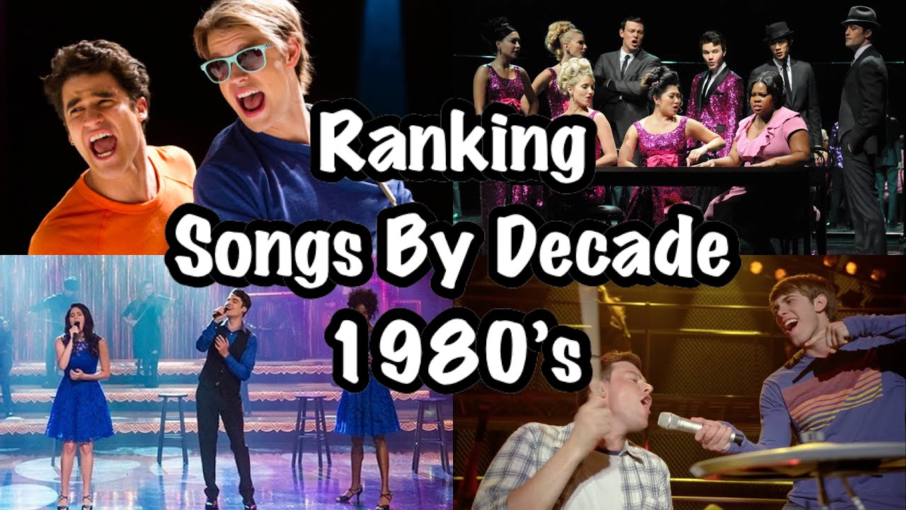 Glee | Ranking Songs By Decade 1980’s (Part 4)