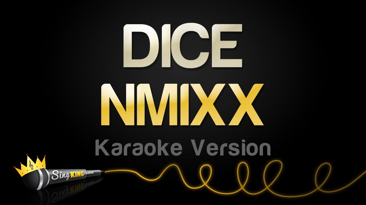NMIXX - DICE (Karaoke Version)