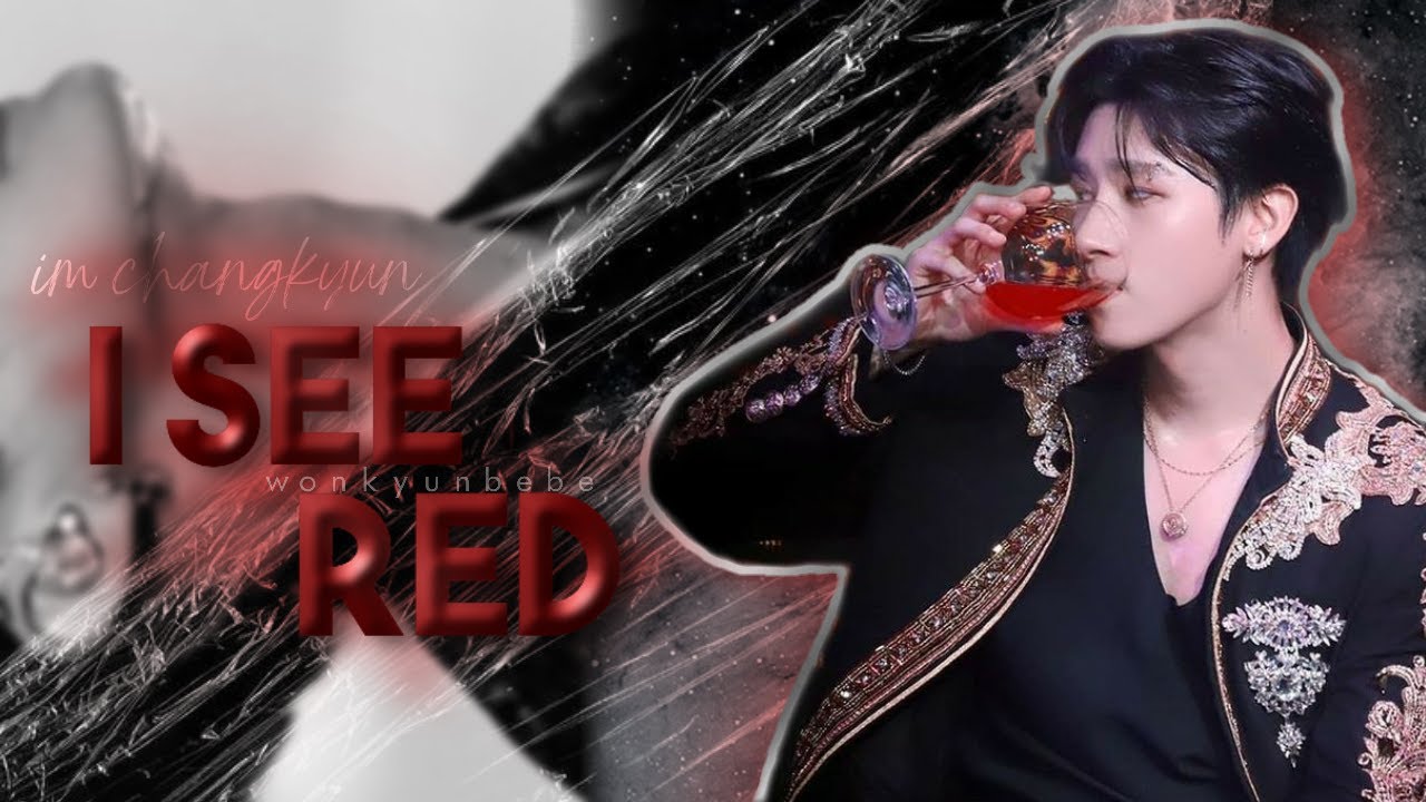 Changkyun ─ I see red [FMV]