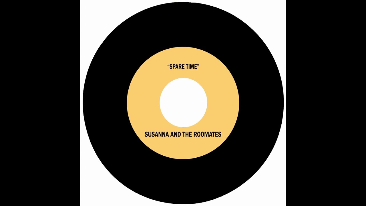 SUSANNA & THE ROOMATES - SPARE TIME