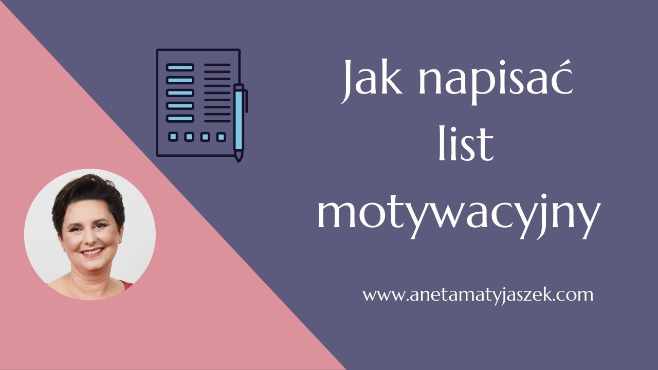 Jak przygotować skuteczne dokumenty aplikacyjne - list motywacyjny