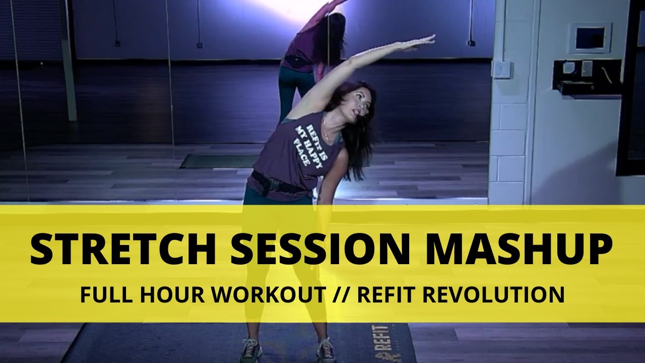 Stretch Session Mashup || Full Hour Workout || REFIT® Revolution