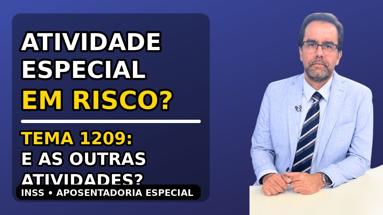 Tema 1209 (STF): eletricidade, frentista e periculosidade entram nisso?