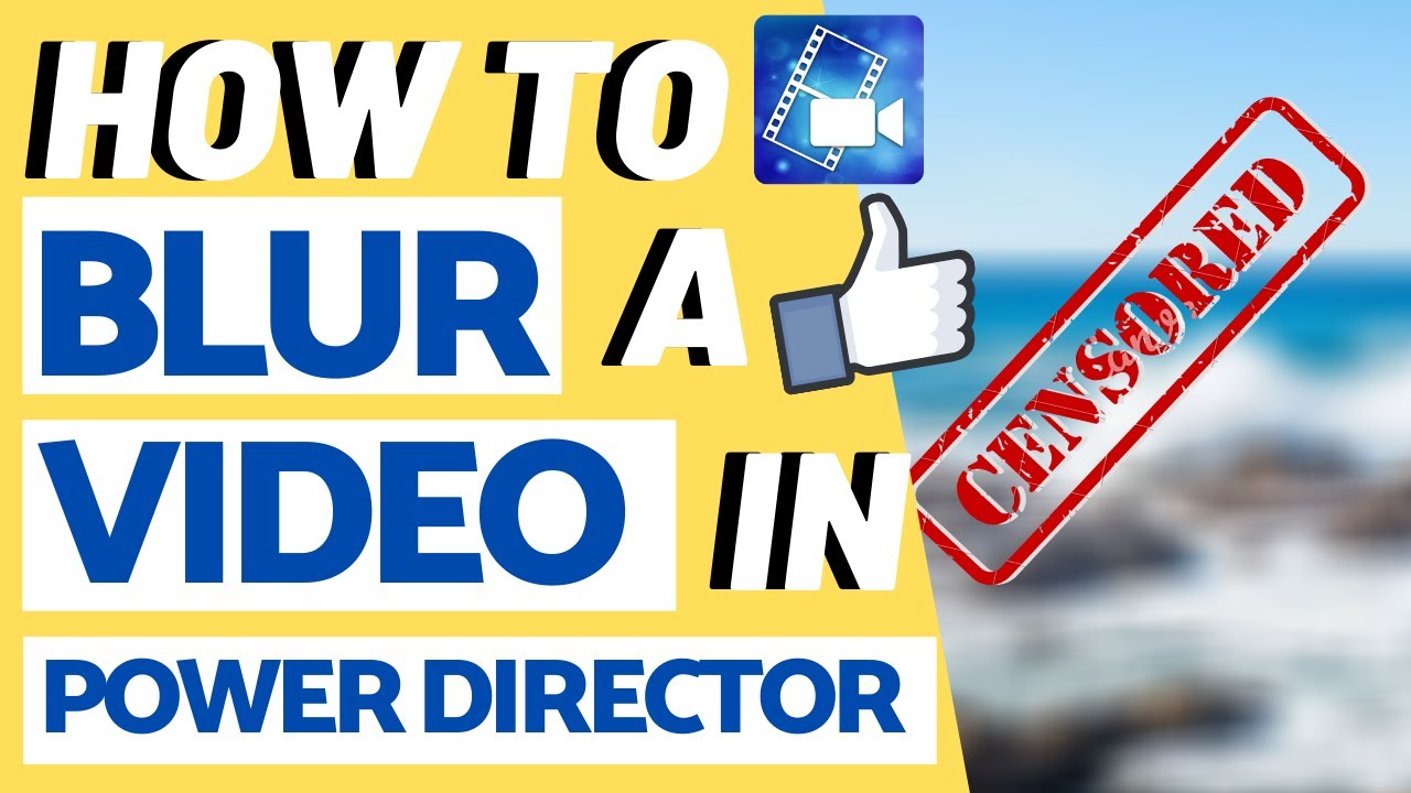 HOW TO BLUR A PART OF A VIDEO IN POWERDIRECTOR (censored!!)