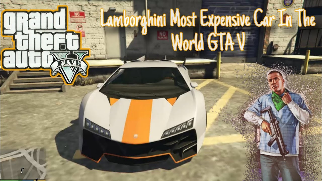 LAMBORGHINI MOST EXPENSIVE CAR IN THE WORLD  GTA V | cheap thrills gamer | gta 5 |