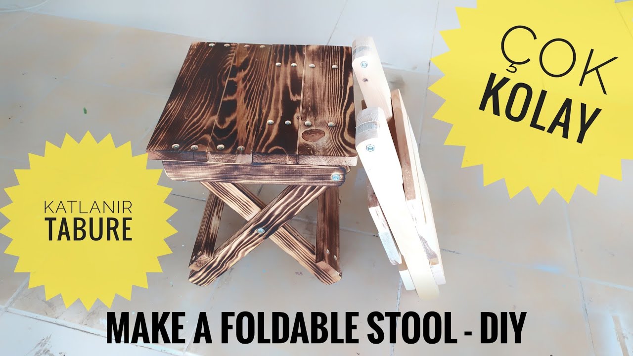 KATLANIR TABURE YAPIMI ( ANLATIMLI ) / MAKE A FOLDABLE STOOL / DIY