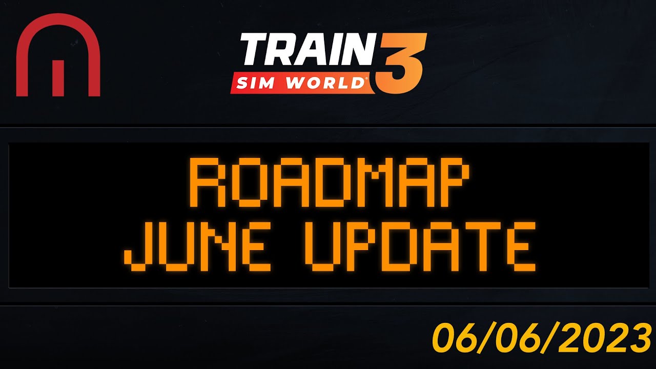Train Sim World 3 - JUNE Roadmap - Class 700, Glossop and MORE