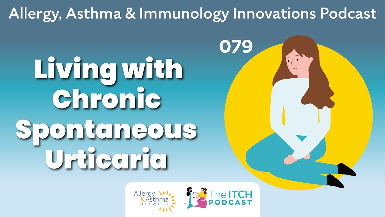 Living with Chronic Spontaneous Urticaria