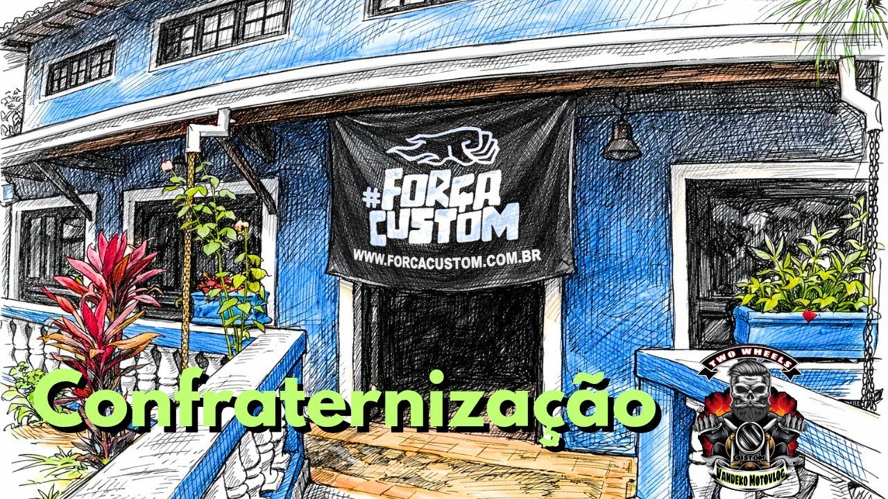 Confraternização Força Custom e Amigos 