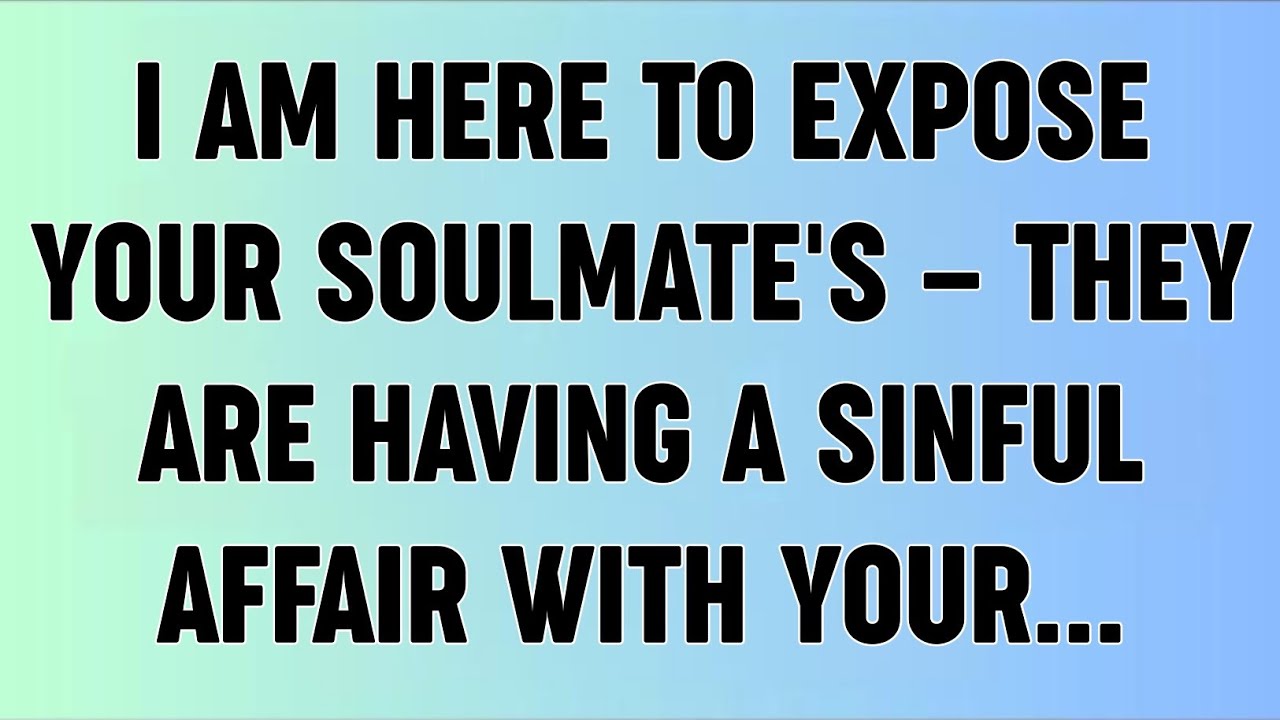 📜I AM HERE TO EXPOSE YOUR SOULMATE'S — THEY ARE HAVING A SINFUL AFFAIR WITH YOUR...