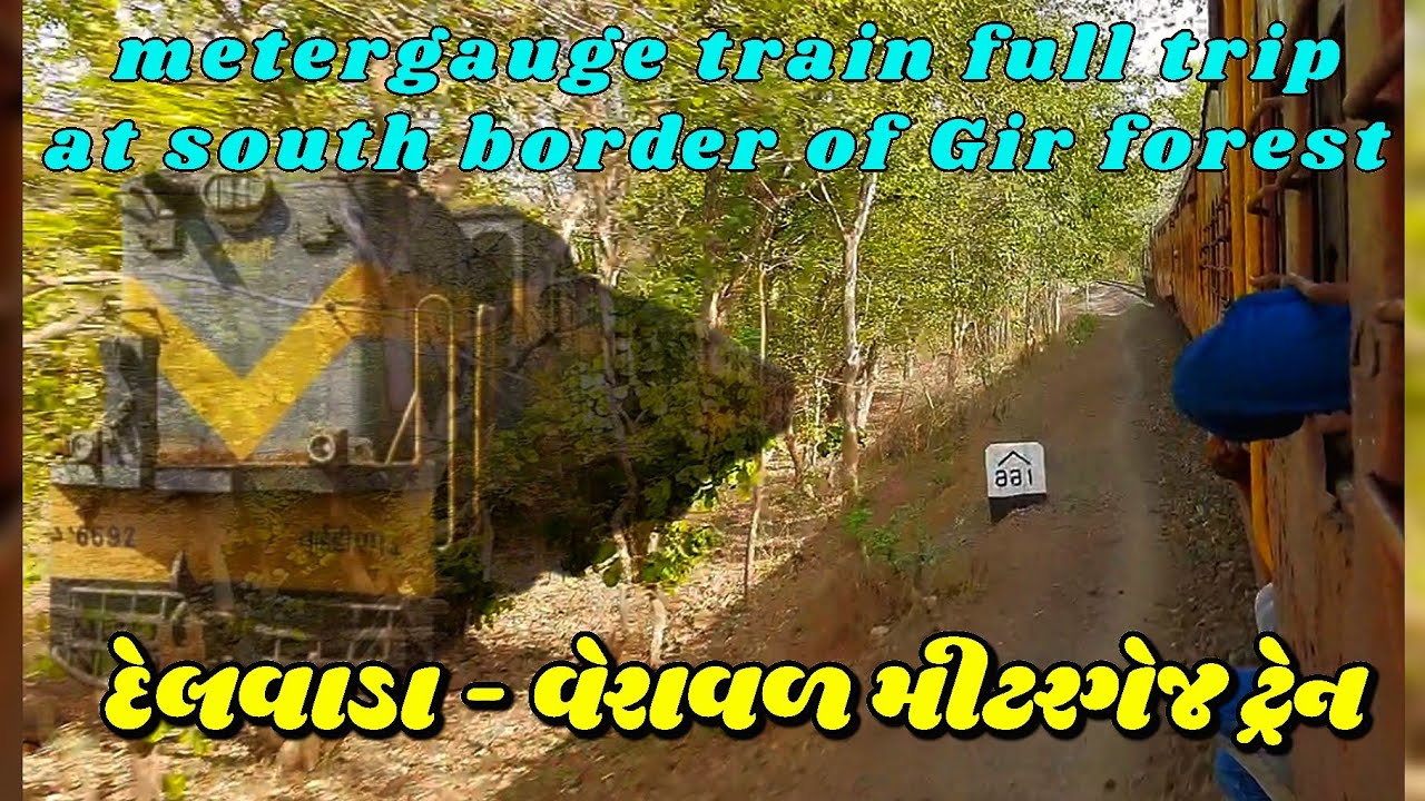 Delvada - Veraval metergauge train full trip with  end to end all station and all beautiful footages