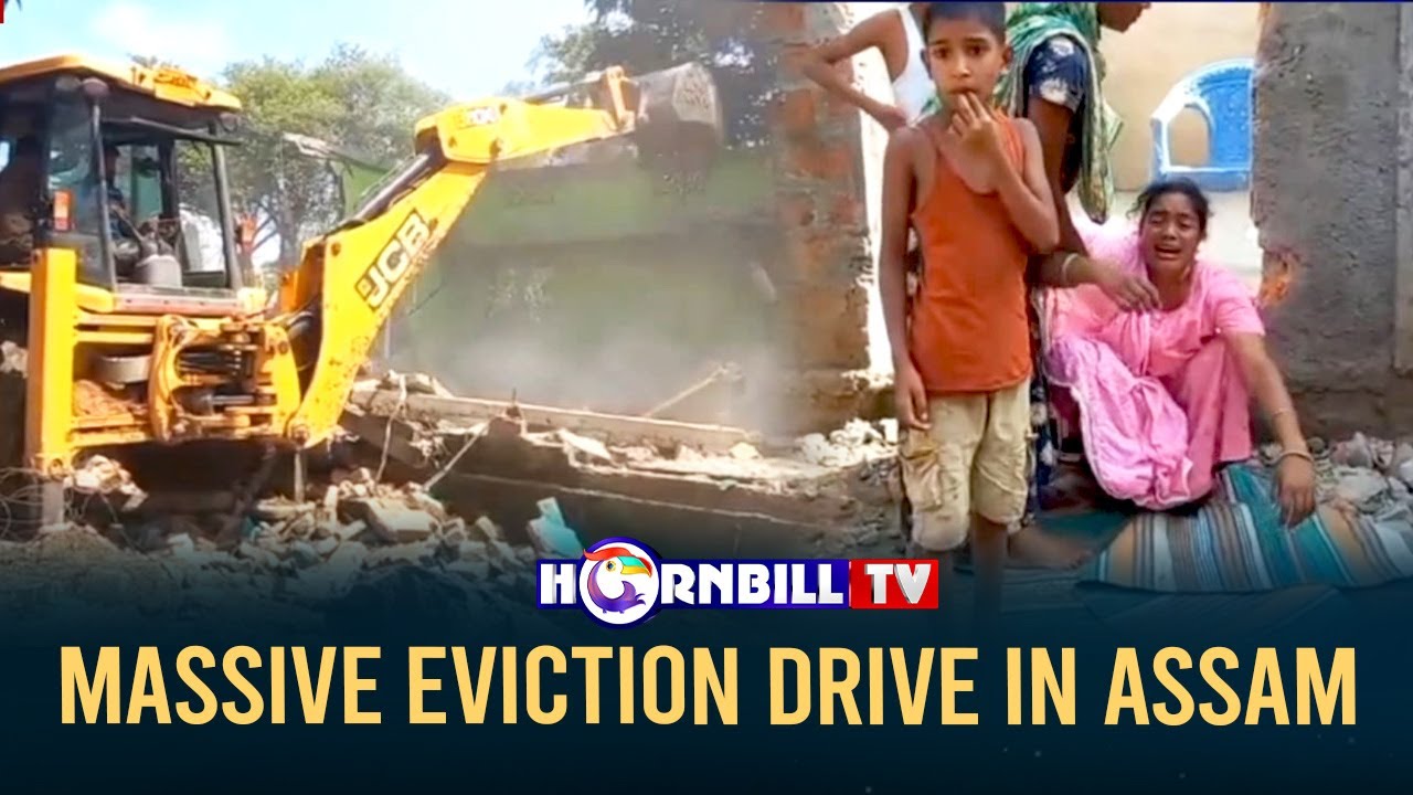 MASSIVE EVICTION DRIVE IN ASSAM