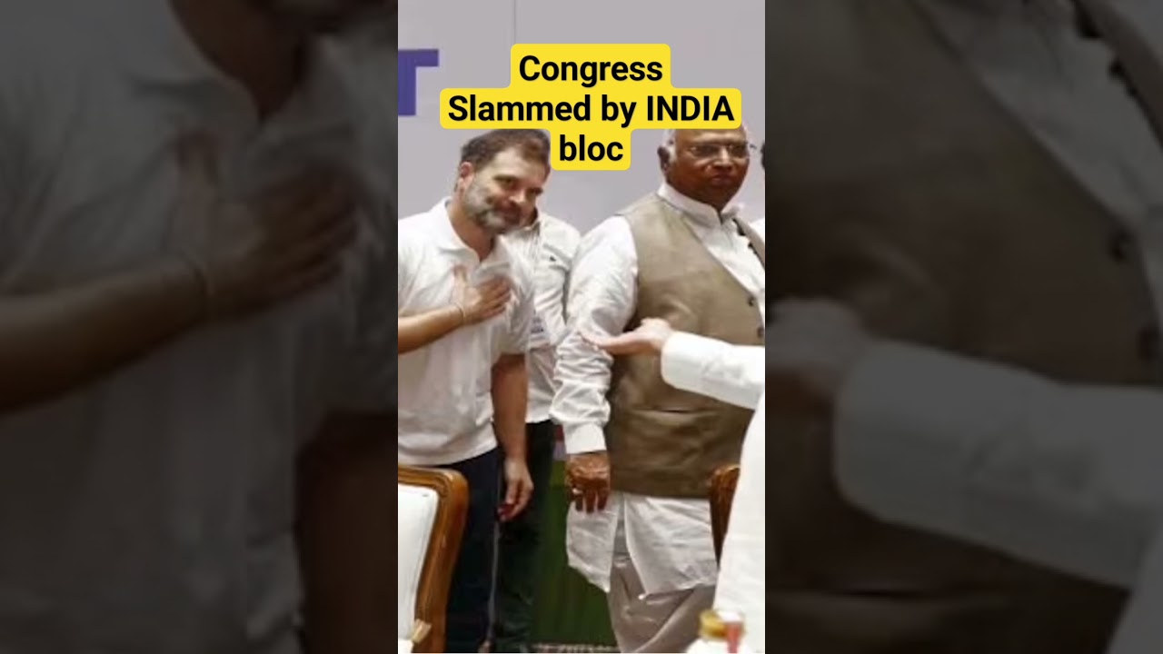 Congress Slammed by INDIA bloc