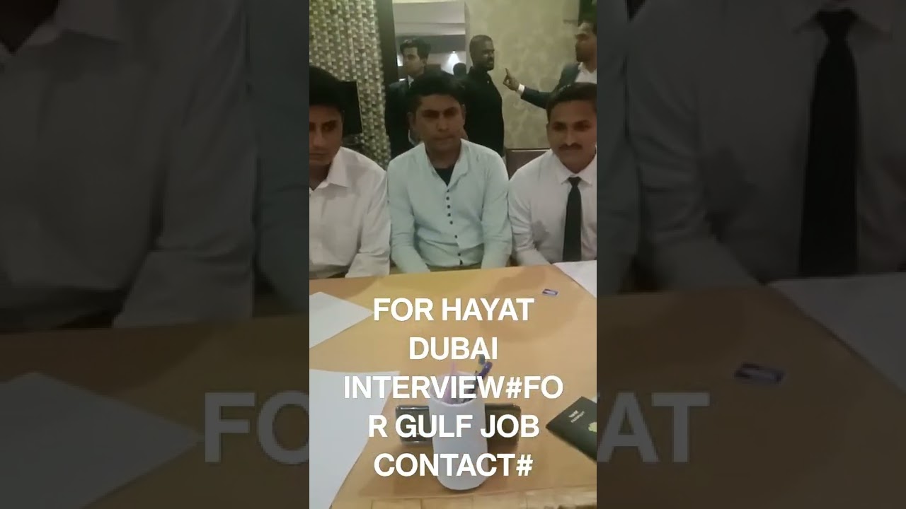 DUBAI HAYAT HOTEL #INTERVIEW # CONTACT FOR MORE