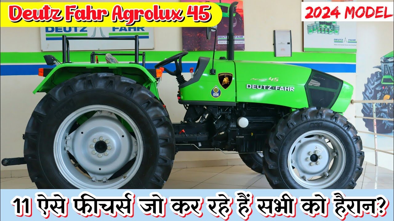 लैम्बोर्गिनी ने लांच किया 3000cc का दमदार ट्रेक्टर!🔥 Deutz Fahr Agrolux-45 4wDiffer..New Model 2024✅
