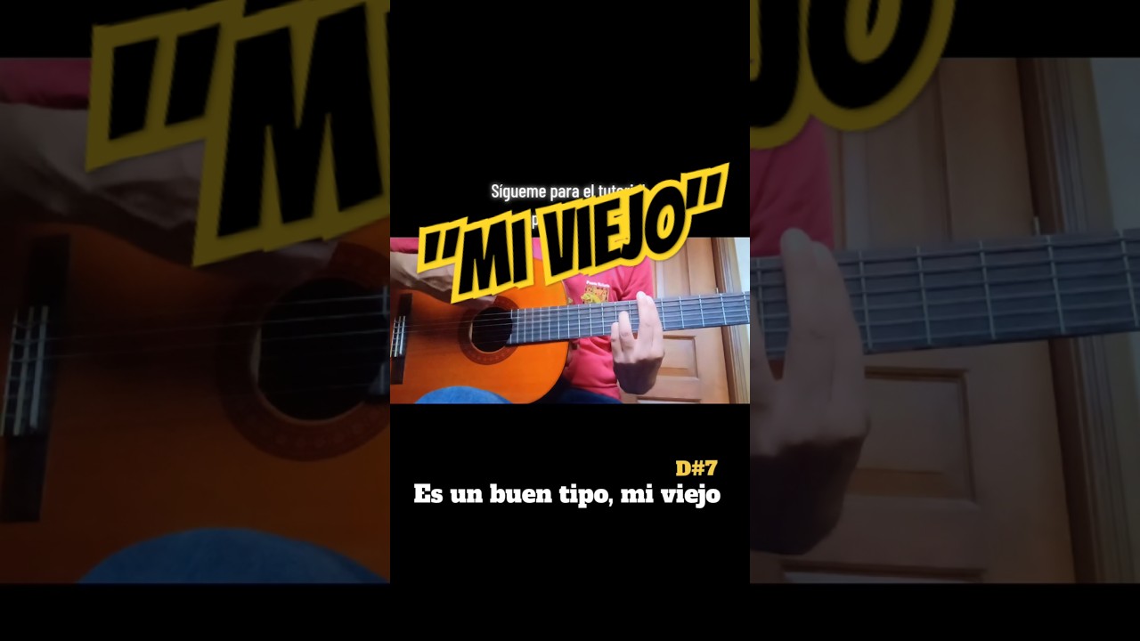 Mi viejo - Letra y acordes de guitarra