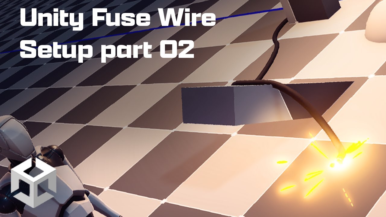 Unity Fuse Wire Setup part 02