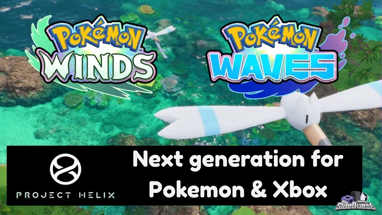 Pokémon Wind & Waves, Xbox's Project Helix, Assassin's Creed ranking | Sidequest