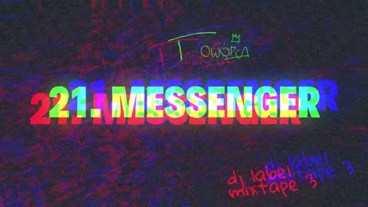 21. Dow&oacute;dca - MESSENGER XD (Bonus track)