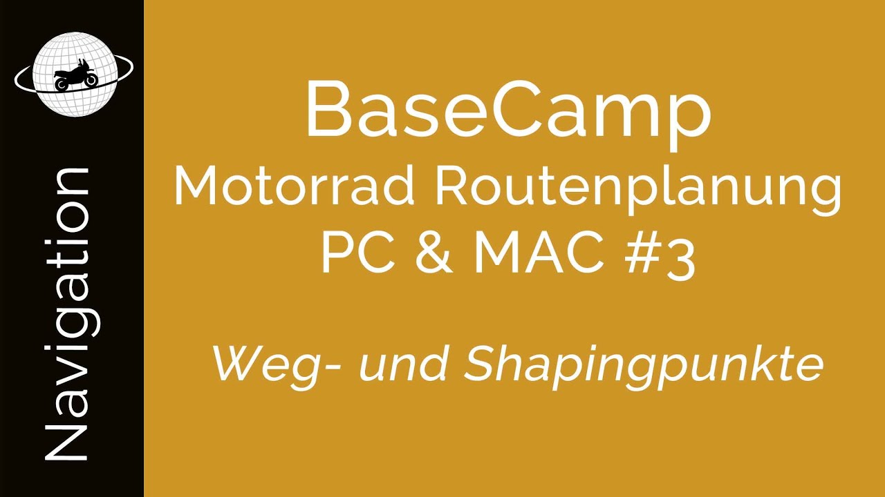 BaseCamp Motorrad Routenplanung PC & Mac #3 - Weg- und Shapingpunkte