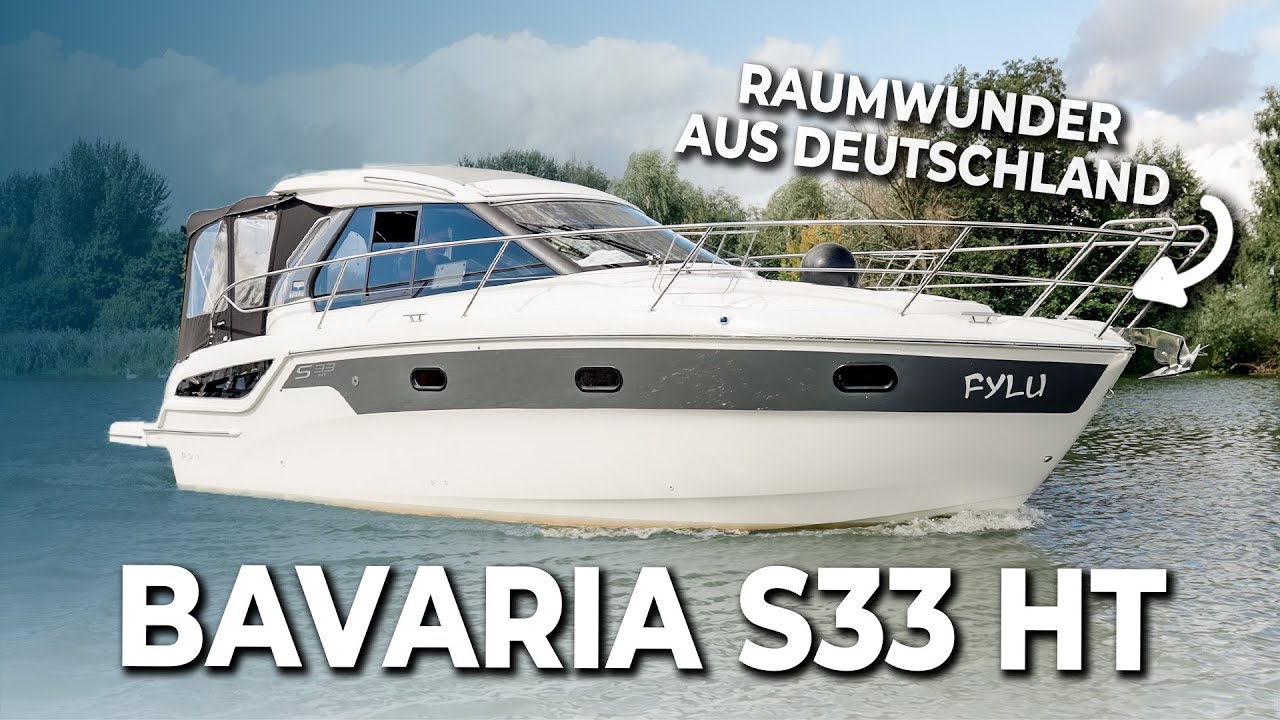 Bavaria S33 HT - Das perfekte Sportboot f&uuml;r Familie und Freunde? 🤫