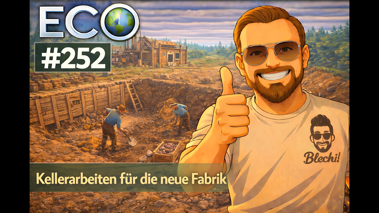 Eco #252 | Tiefbau beginnt – Wir heben den Fabrikkeller aus