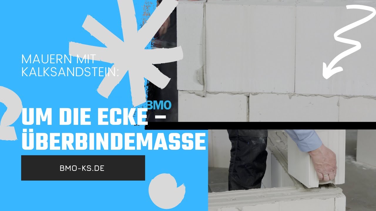BMO erklärt: Überbindemaße & um die Ecke | Mauern mit Kalksandstein –Teil 9 | BMO KS-Vertrieb