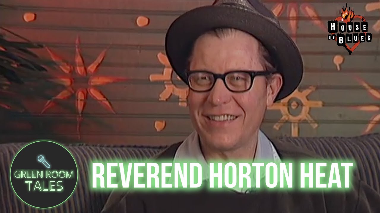 Reverend Horton Heat | Green Room Tales