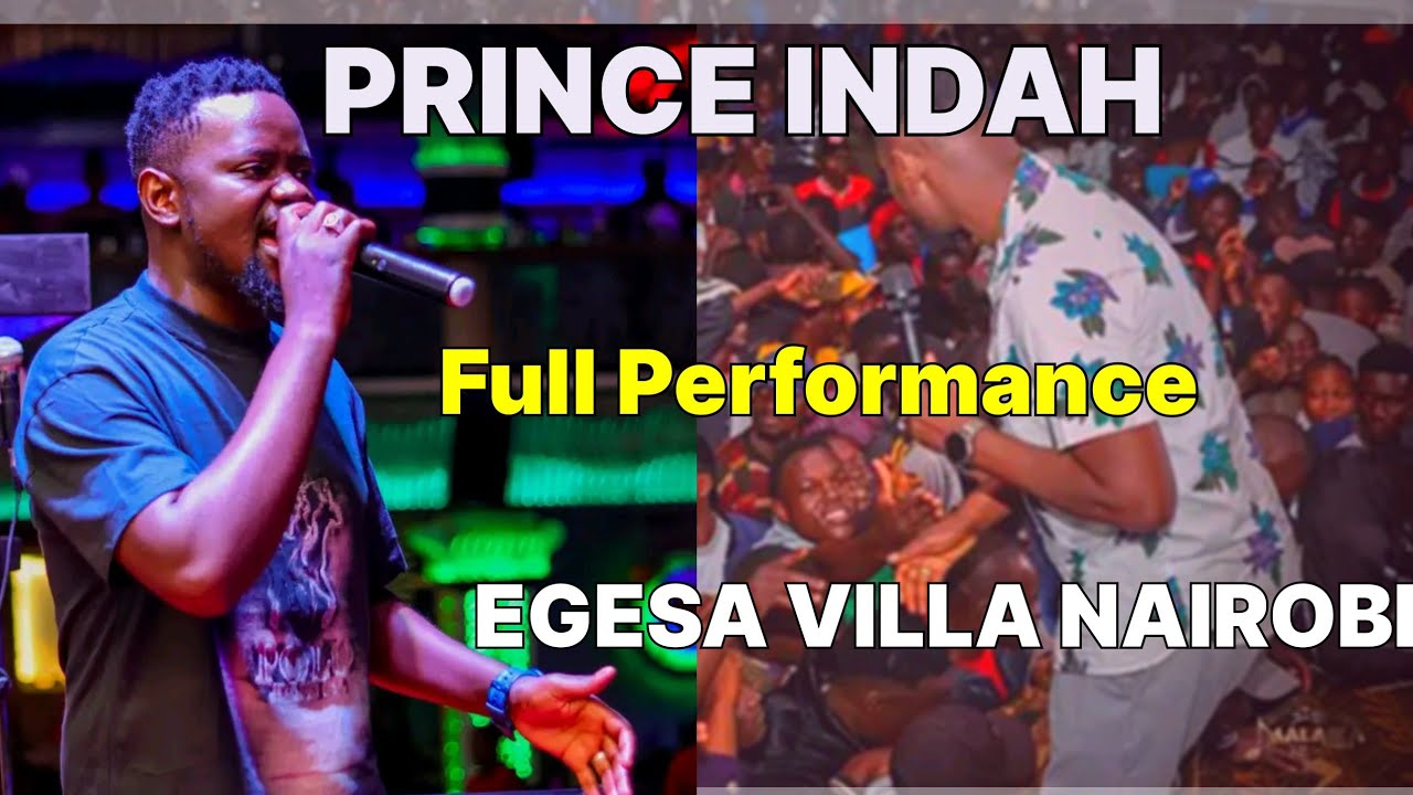 PRINCE INDAH FULL PERFORMANCE FROM EGESA VILLA, NAIROBI